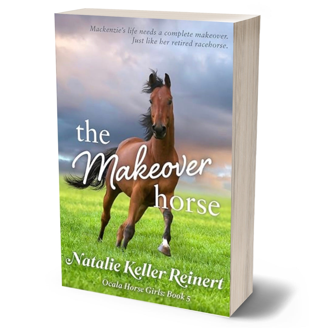 The Makeover Horse (Ocala Horse Girls: Book Five) Signed Paperback US Only