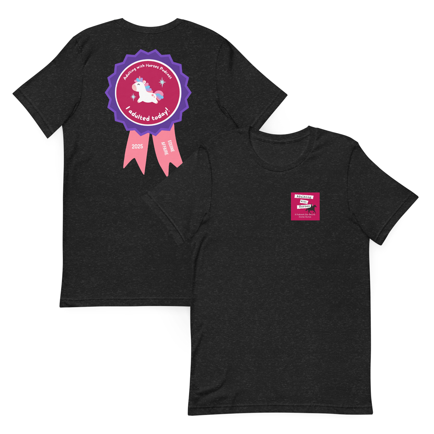 Adulting With Horses "I Adulted Today" Ribbon T-Shirt - 2025 Exclusive
