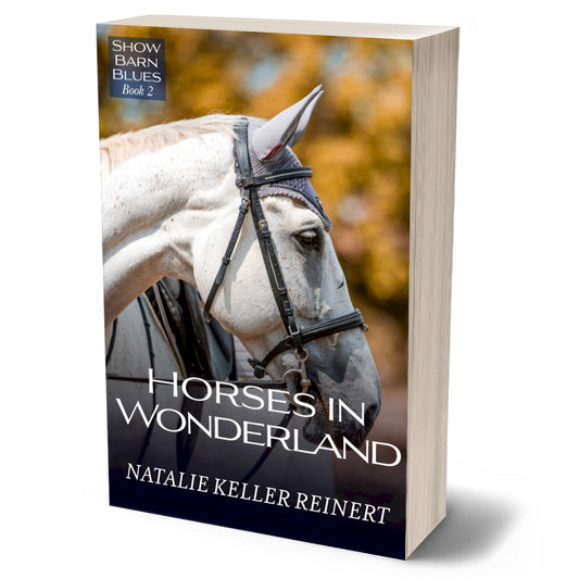 Horses in Wonderland (Show Barn Blues: Book Two) Signed Paperback US Only